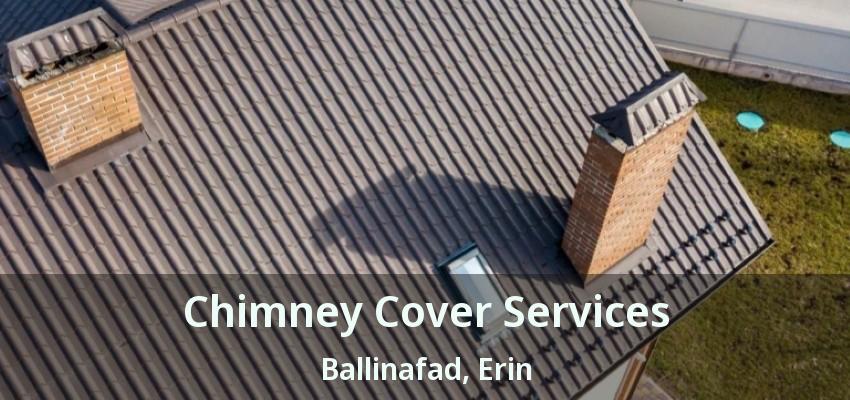 Chimney Cover Services Ballinafad, Erin - ON