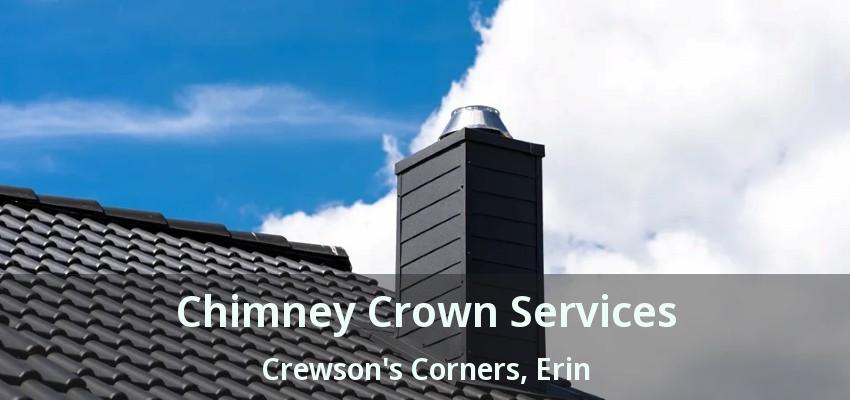 Chimney Crown Services Crewson's Corners, Erin - ON