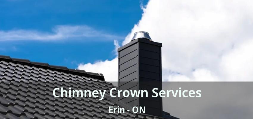 Chimney Crown Services Erin - ON