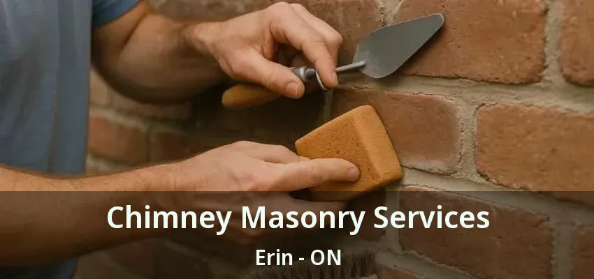 Chimney Masonry Services Erin - ON