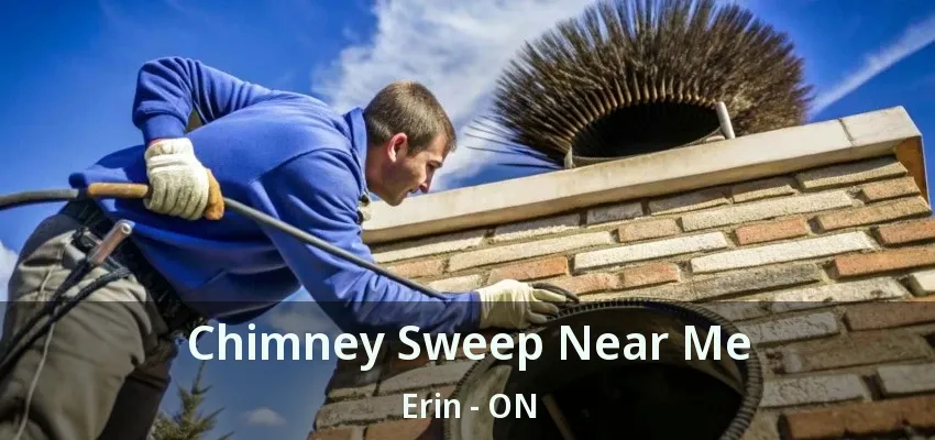 Chimney Sweep Near Me Erin - ON