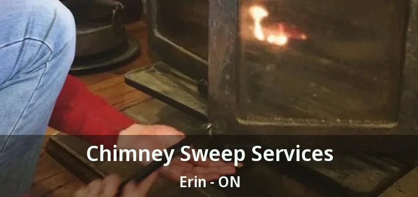 Chimney Sweep Services Erin - ON