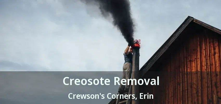 Creosote Removal Crewson's Corners, Erin - ON