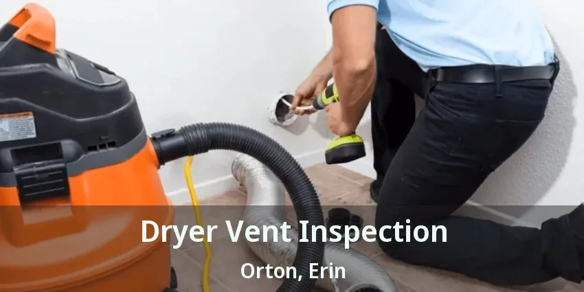 Dryer Vent Inspection Orton, Erin - ON