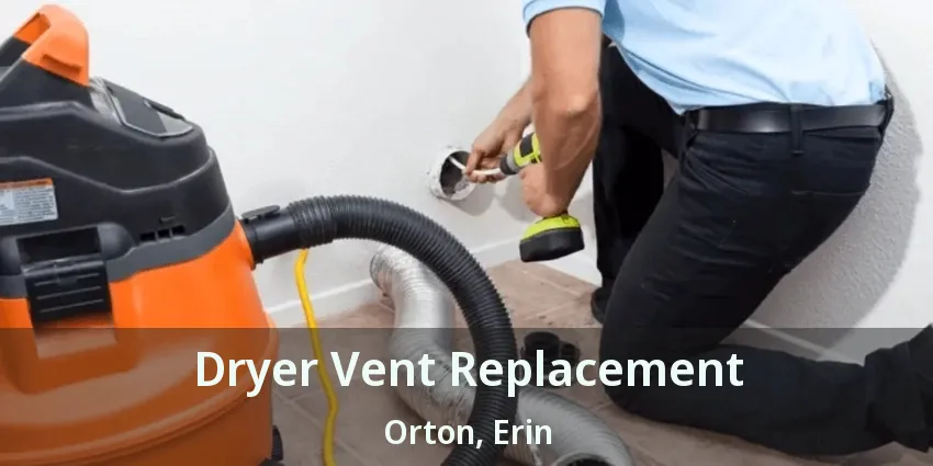 Dryer Vent Replacement Orton, Erin - ON