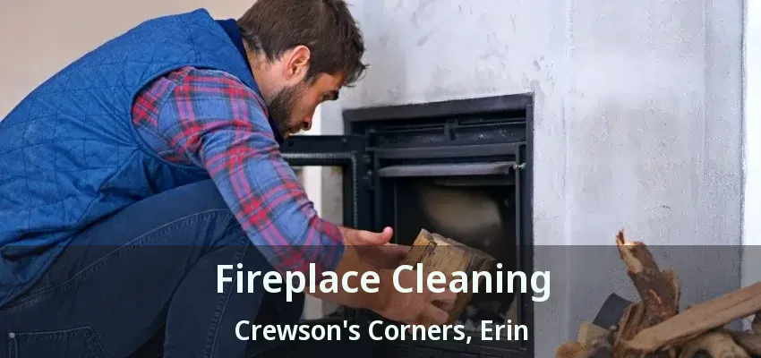 Fireplace Cleaning Crewson's Corners, Erin - ON