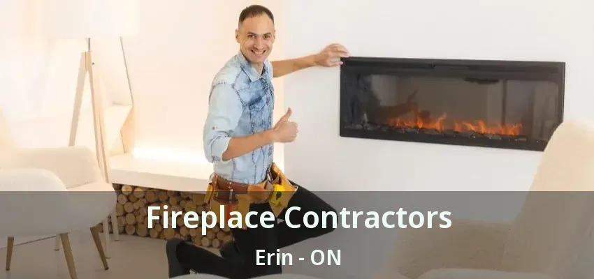 Fireplace Contractors Erin - ON