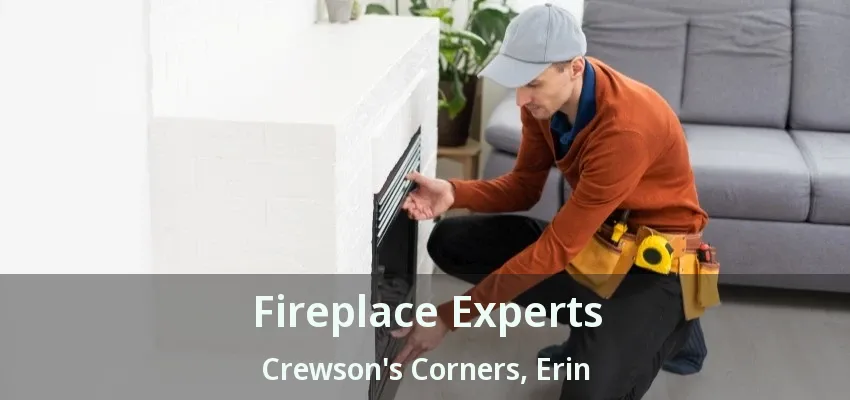 Fireplace Experts Crewson's Corners, Erin - ON