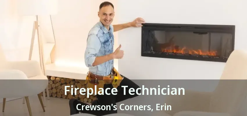 Fireplace Technician Crewson's Corners, Erin - ON