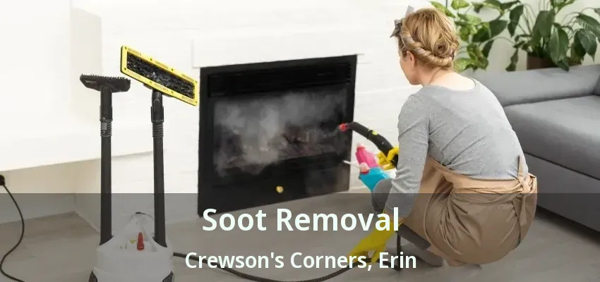 Soot Removal Crewson's Corners, Erin - ON
